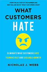 What Customers Hate: Eliminate What Customers Hate to Drive Fast and Scalable Growth